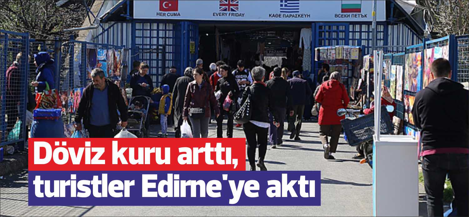 Edirne’ye komşu Bulgaristan ve