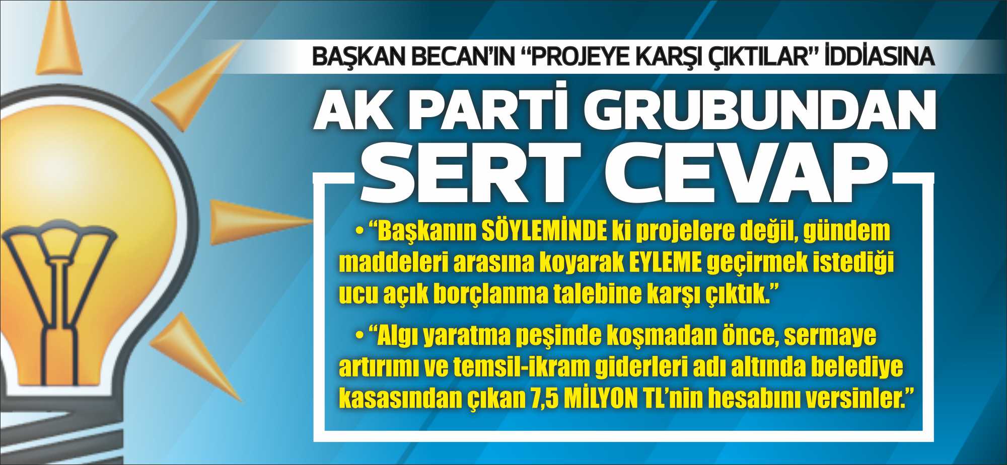 “Başkanın SÖYLEMİNDE Kİ PROJELERE