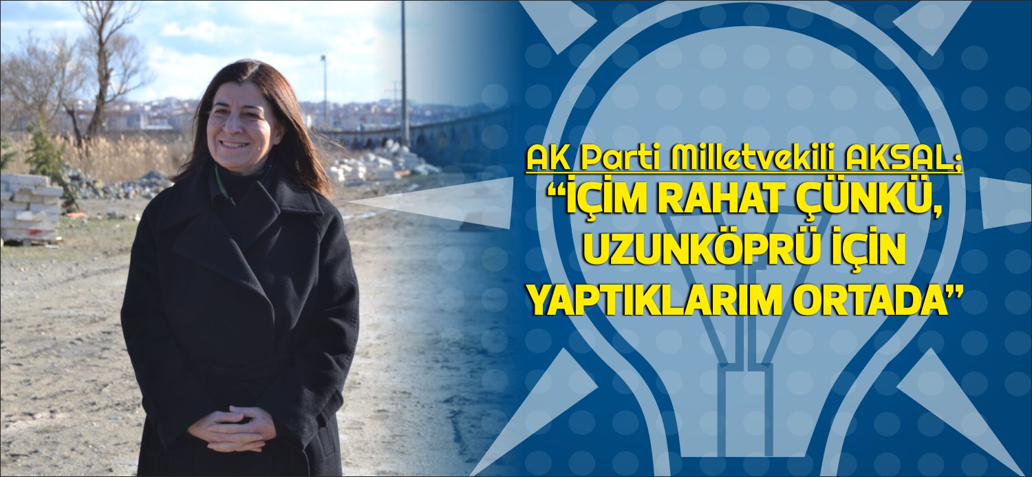 AK Parti Uzunköprü İlçe