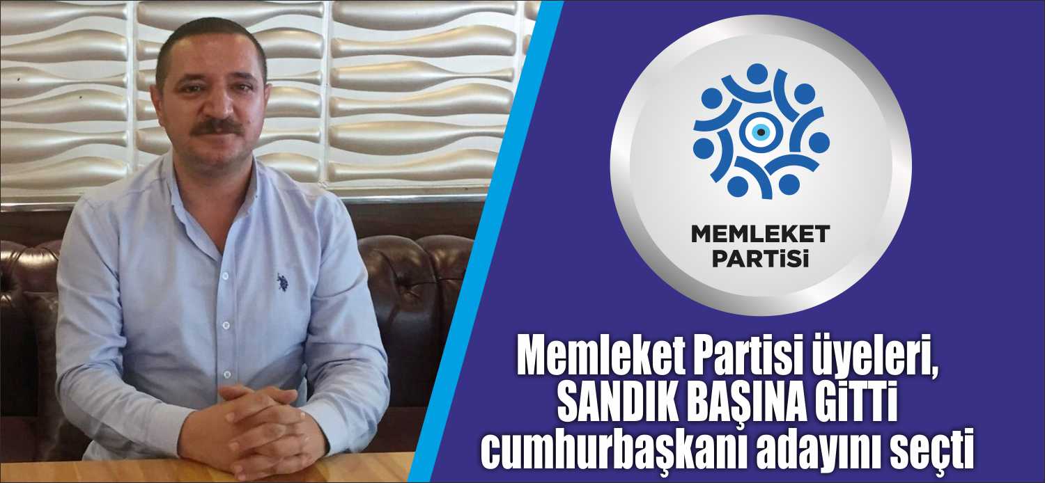 Memleket Partisi cumhurbaşkanı adayını