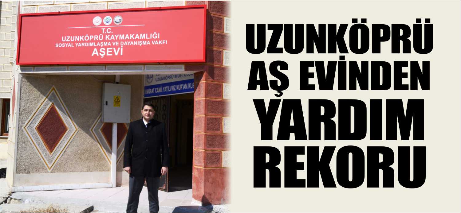 Uzunköprü Kaymakamlığı Sosyal Yardımlaşma