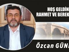 HOŞ GELDİN RAHMET VE BEREKET AYI