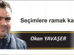 Seçimlere ramak kala…