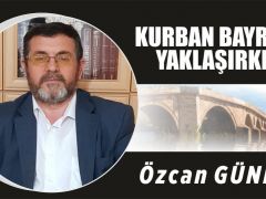 KURBAN BAYRAMI YAKLAŞIRKEN