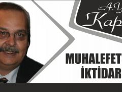 MUHALEFETSİZ İKTİDAR