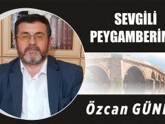 SEVGİLİ PEYGAMBERİMİZ