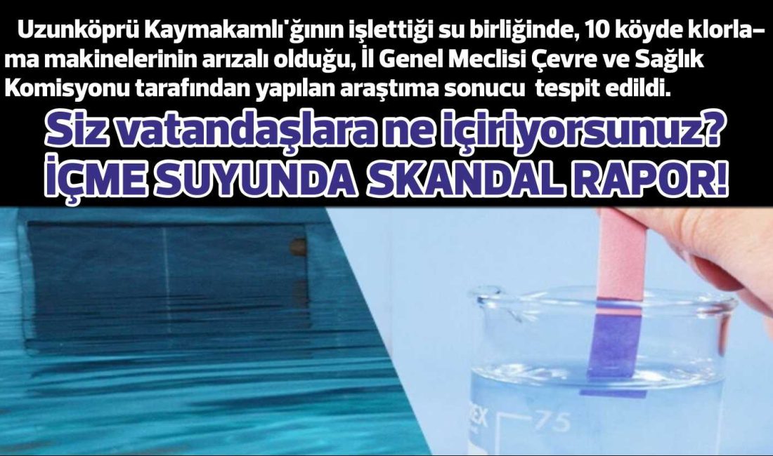 Uzunköprü Kaymakamlığı’nın işlettiği su birliğinde, 10 köyümüzde içme suyu klorlama